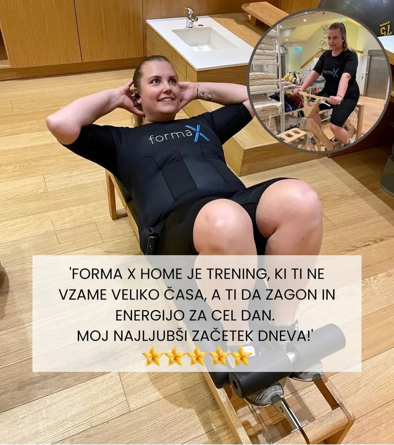 Mnenje stranke: „Forma X home je trening, ki ti ne vzame veliko časa, a ti da zagon in energijo za cel dan. Moj najljubši začetek dneva!“ Ocena 5 od 5 zvezdic.
